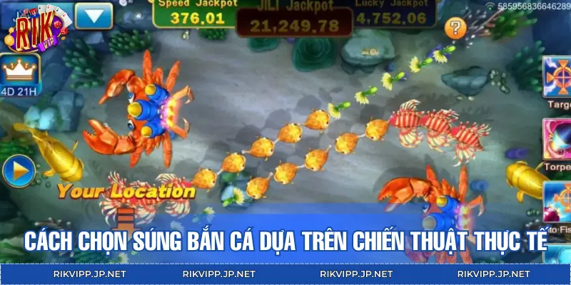 Cách chọn súng bắn cá hiệu quả dựa vào chiến thuật đang áp dụng