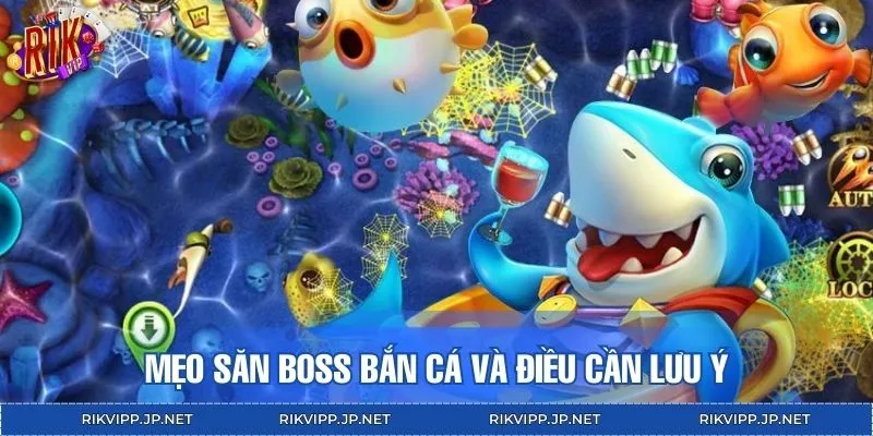 Lưu ý khi áp dụng mẹo săn boss khi bắn cá