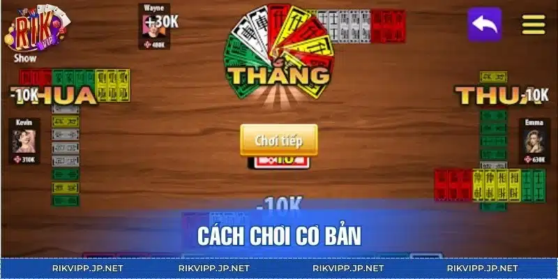 Tân thủ cần nắm vững luật chia bài và quy tắc làm tròn bộ bài