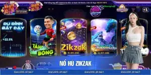 Nổ Hũ Zikzak – Slot Đổi Thưởng Tốc Độ Cao Đầy Bất Ngờ